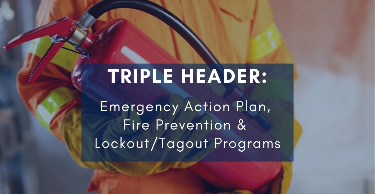 MFACA Webinar Triple Header_ Emergency Action Plan, Fire Prevention, Lockout _Tagout